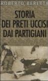 Storia dei preti uccisi dai partigiani
