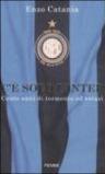 C'è solo l'Inter. Cento anni di tormento ed estasi