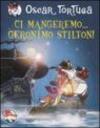 Ci mangeremo... Geronimo Stilton! Ediz. illustrata