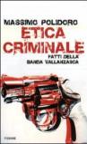 Etica criminale. Fatti della banda Vallanzasca