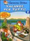 Vacanze per tutti. Ediz. illustrata: 2