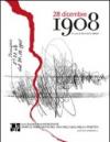 28 dicembre 1908. La grande ricostruzione dopo il terremoto del 1908 nell'area dello Stretto