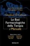 Goodman & Gilman. Le basi farmacologiche della terapia. Il manuale