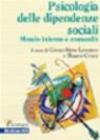 La psicologia delle dipendenze sociali. Mondo interno e comunità