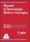 Manuale di dermatologia medica e chirurgica. Con CD-ROM