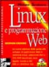 Linux e programmazione Web. Con CD-ROM