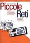 Piccole reti senza fatica