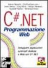 C#.NET. Programmazione web. Con CD-ROM