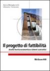 Il progetto di fattibilità. Analisi tecnica-economica e sistemi costruttivi