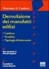 Demolizione dei manufatti edilizi. Cantiere, tecniche, tipologie di intervento