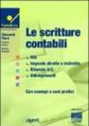 Le scritture contabili. IVA, imposte dirette e indirette, bilancio UE, adempimenti. Con esempi e casi pratici