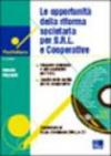 Le opportunità della riforma societaria per Srl e cooperative. Con CD-ROM