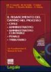 Il risarcimento del danno nel processo civile, amministrativo, amministrativo contabile, penale, tributario. Con CD-Rom