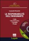 La responsabilità dell'insegnante. Civile, amministrativa, contabile, penale. Con CD-ROM