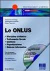 Le ONLUS. Disciplina civilistica. Trattamento fiscale. Gestione. Organizzazione. Sistema informativo. Con CD-ROM