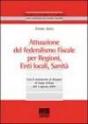 Attuazione del federalismo fiscale per regioni, enti locali, sanità