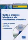 Guida al processo tributario e alla conciliazione preventiva