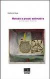 Metodo e prassi estimativa
