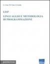 LISP. Linguaggio e metodologia di programmazione