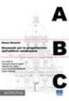 ABC. Strumenti per la progettazione dell'edificio residenziale