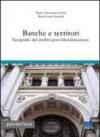 Banche e territori. Geografie del credito post-liberalizzazione