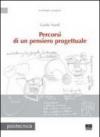Percorsi di un pensiero progettuale