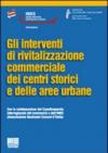 Gli interventi di rivitilizzazione commerciale dei centri storici e delle aree urbane