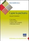 Capire la psichiatria. Manuale introduttivo