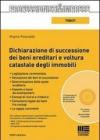 Dichiarazione di successione dei beni ereditari e voltura catastale degli immobili. Con CD-ROM