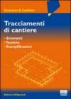 Tracciamenti da cantiere. Apparecchiature, sicurezza, esemplificazioni