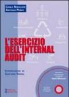 L'esercizio dell'Internal audit. Con CD-ROM