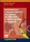 Indennizzo e risarcimento dei danni da prelievi e trasfusione di sangue. Con CD-ROM