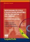 Responsabilità civile e nuovi danni risarcibili per gli infortuni sul lavoro. Le azioni processuali. Con CD-ROM