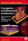 Il progetto architettonico antisismico. Con CD-ROM