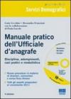 Manuale pratico dell'ufficiale d'anagrafe. Con CD-ROM