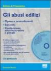 GLI ABUSI EDILIZI. CON CD-ROM