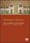 Ravenna capitale. Uno sguardo ad occidente. Romani e Goti, Isidoro di Siviglia