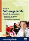 Quesiti di cultura generale. Manuale di preparazione. Teoria e test per la prova di cultura generale. Tutte le nozioni fondamentali