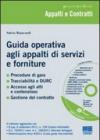 Guida operativa agli appalti di servizi e forniture. Con CD-ROM