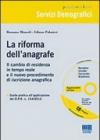 La riforma dell'anagrafe. Il cambio di residenza in tempo reale e il nuovo procedimento di iscrizione anagrafica. Con CD-ROM