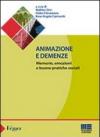 Animazione e demenze. Memorie, emozioni e buone pratiche sociali