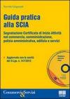 Guida pratica alla SCIA. Con CD-ROM