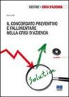 Il concordato preventivo e fallimentare nella crisi d'azienda. Con CD-ROM