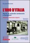 L'oro d'Italia. Storie di aziende centenarie e famigliari. 3.Piemonte e Liguria