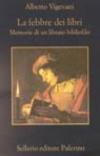 La febbre dei libri. Memorie di un libraio bibliofilo