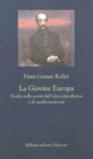 La Giovine Europa. Studio sulla storia dell'idea federalistica e di quella nazionale