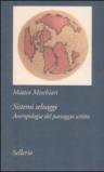 Sistemi selvaggi. Antropologia del paesaggio scritto