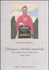 Filologia e identità nazionale. Una tradizione per l'Italia unita (1840-1940)