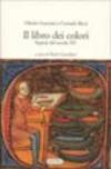 Il libro dei colori. Segreti del secolo XV