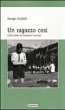 Un ragazzo così. L'altra fede di Francesco Lorusso